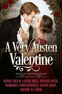 A Very Austen Valentine: Austen Anthologies, Book 2 - Published on Dec, 2018