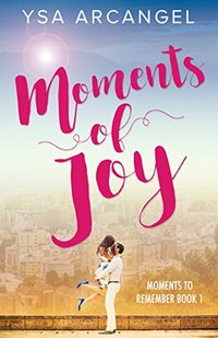 Moments of Joy (Moments to Remember Book 1)