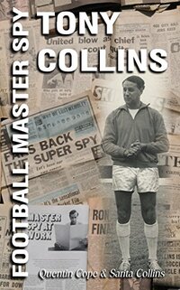 Tony Collins - Football Master Spy
