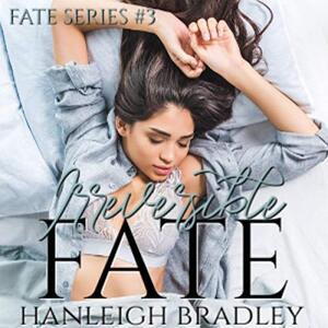 Irreversible Fate: Hanleigh's London: The Fate Series, Book 3