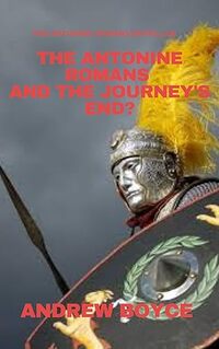 The Antonine Romans and The Journey's End?