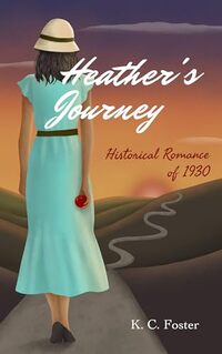 Heather's Journey: Historical Romance of 1930