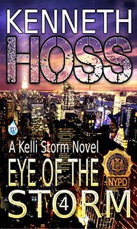 Eye of the Storm (A Kelli Storm Novel Book 4)