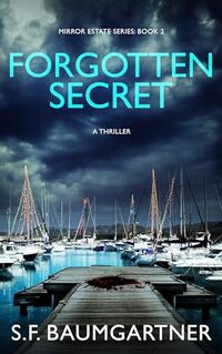 Forgotten Secret: A Psychological Suspense Thriller (Mirror Estates Series Book 2)