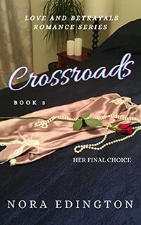 Crossroads (Love and Betrayals Romance Series Book 3)