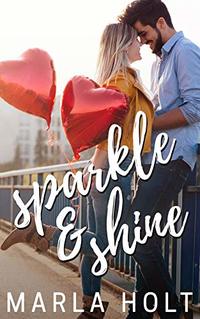 Sparkle & Shine: A Second Chance Romance (Try Again Series Book 2) - Published on Apr, 2019