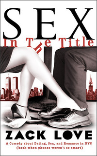 Sex in the Title: A Comedy about Dating, Sex, and Romance in NYC