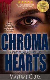 Chroma Hearts: A Romantic Psychological Thriller