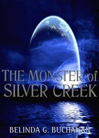 The Monster of Silver Creek - Published on Oct, 2011
