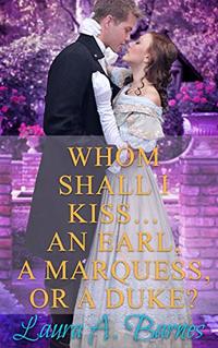 Whom Shall I Kiss... An Earl, A Marquess, or A Duke? (Tricking the Scoundrels Book 1) - Published on Feb, 2019