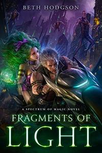 Fragments of Light (The Spectrum of Magic Book 1)