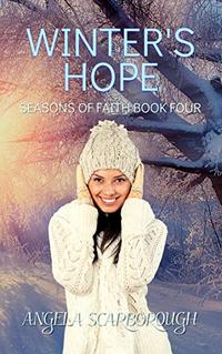 Winter's Hope: A Contemporary Christian Romance (Seasons of Faith Book 4) - Published on Nov, 2020