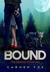 Bound (The Silverton Chronicles Book 2) - Published on Apr, 2016