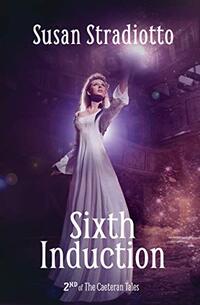 Sixth Induction (The Caeteran Tales Book 2)