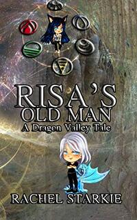 Risa's Old Man (A Dragon Valley Tale Book 1)