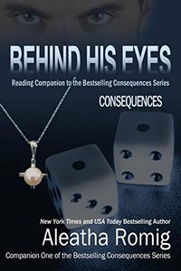 Behind His Eyes - Consequences (Consequences Series Book 6)