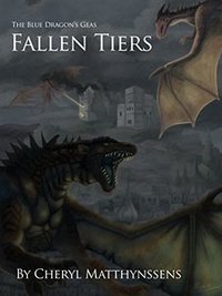 Fallen Tiers (The Blue Dragon's Geas Book 5) - Published on May, 2017