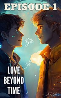 Love Beyond Time: Episode 1 - Published on Mar, 2023