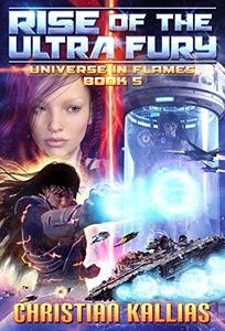 Rise of the Ultra Fury (Universe in Flames Book 5)