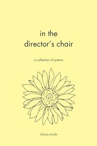 in the director's chair: a collection of poems (reclaiming my name: a poetic series Book 3)