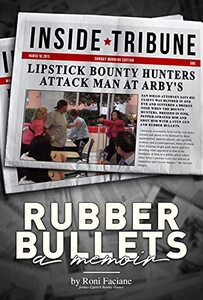 Rubber Bullets: A memoir by former Lipstick Bounty Hunter