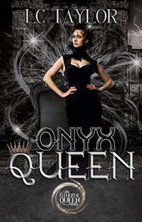 Onyx Queen (The Elemental Queen Series Book 4)