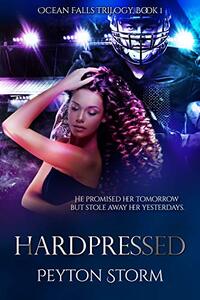 HARDPRESSED (Ocean Falls Trilogy Book 1) - Published on Oct, 2020