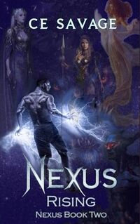 Nexus Rising: Book Two of A Contemporary Urban Fantasy Thriller (The Nexus Universe 2) - Published on Jul, 2024