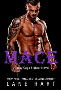 Mace (A Cocky Cage Fighter Novel Book 4)