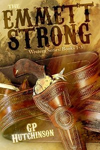 The Emmett Strong Western Series: Books 1-3