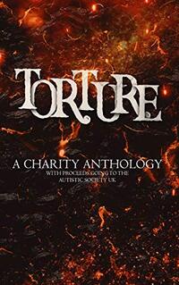 Torture: A Halloween Anthology