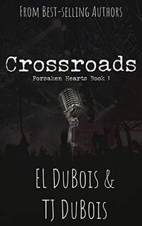 Crossroads (Forsaken Hearts Book 1)