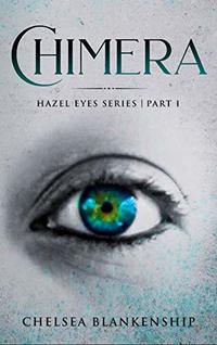 Chimera: Hazel Eyes Series