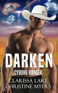 Darken: Cyborg Ranger (Cyborg Rangers Series Book 2) - Published on Dec, 2021