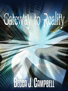 Gateway to Reality (Reality Series Book 1)