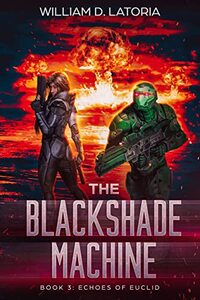 The Blackshade Machine: Book 3: Echoes of Euclid