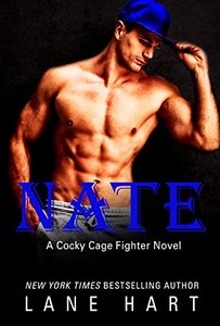 Nate (A Cocky Cage Fighter Novel Book 6)