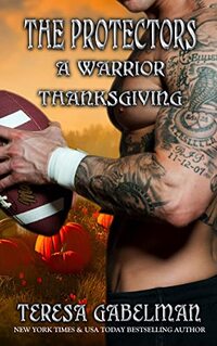 A Warrior Thanksgiving (The Protectors Series) Book #24