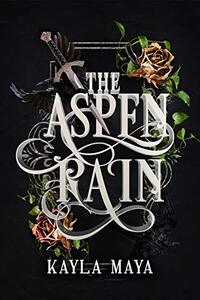 The Aspen Rain (The Forgotten Empire Book 1)