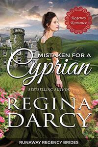Mistaken for a cyprian (Runaway Regency Brides Book 3)