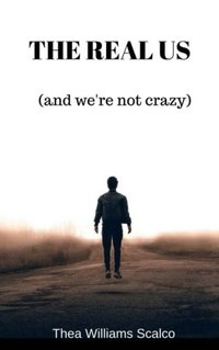 The Real Us: and we're not crazy (Volume 1)