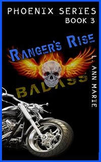 Ranger's Rise: Book Three (Phoenix Series 3)