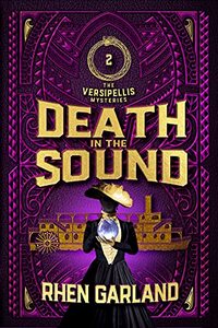 Death in the Sound: A Victorian Gaslamp Fantasy Mystery (The Versipellis Mysteries Book 2) - Published on Aug, 2021