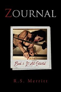 Zournal: Book 1: It All Started