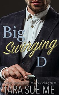 Big Swinging D (Wall Street Royals Book 2)