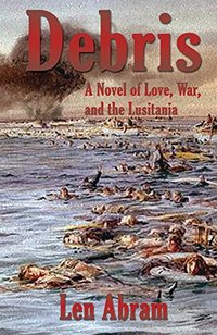 Debris: A Novel of Love, War and the Lusitania