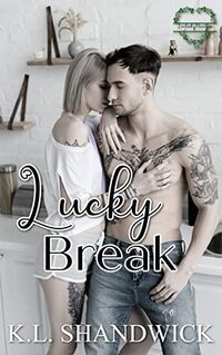 Lucky Break (Luvluck Novellas Book 1)