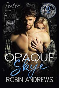 Opaque Skye (Five Sloths Brewing Book 2) - Published on Apr, 2020