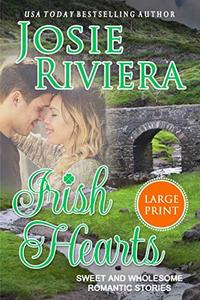 Irish Hearts: Large Print Edition