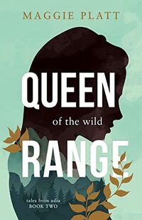 Queen of the Wild Range (Tales from Adia Book 2)